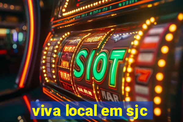 viva local em sjc